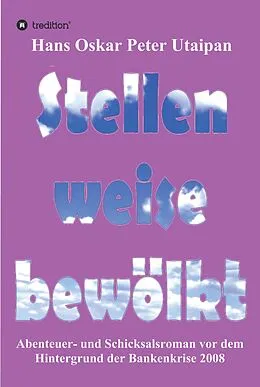 E-Book (epub) Stellenweise bewölkt von Hans Oskar Peter Utaipan