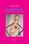 E-Book (epub) Psychopathen, Hedonisten, Machos, Snobs und Idealisten von Anne-Marie Bruch