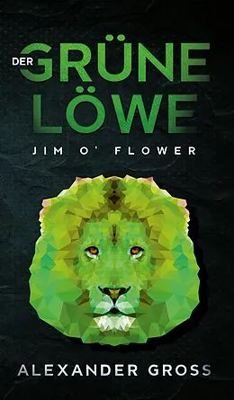 E-Book (epub) Der grüne Löwe von Alexander Gross