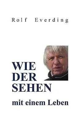E-Book (epub) WIEDERSEHEN mit einem Leben von Rolf Everding