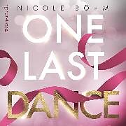 Audio Download One Last Dance (ungekürzt) von Böhm, Nicole