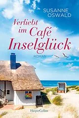 Kartonierter Einband Verliebt im Café Inselglück von Susanne Oswald