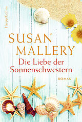 Kartonierter Einband Die Liebe der Sonnenschwestern von Susan Mallery