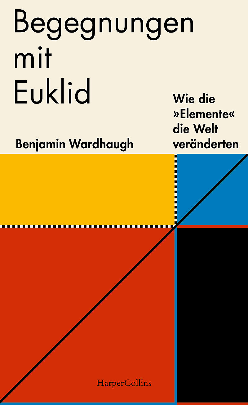 Begegnungen mit Euklid  Wie die »Elemente« die Welt veränderten