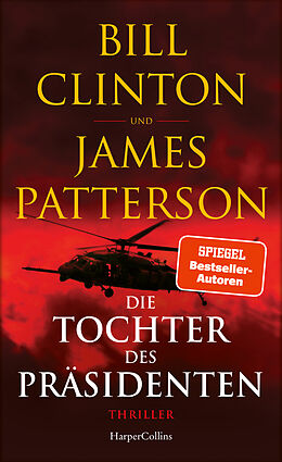 Fester Einband Die Tochter des Präsidenten von Bill Clinton, James Patterson