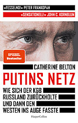 Fester Einband Putins Netz  Wie sich der KGB Russland zurückholte und dann den Westen ins Auge fasste von Catherine Belton