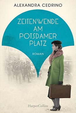 E-Book (epub) Zeitenwende am Potsdamer Platz von Alexandra Cedrino