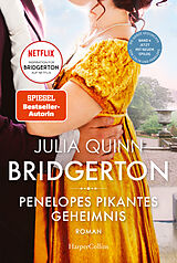Kartonierter Einband Bridgerton - Penelopes pikantes Geheimnis von Julia Quinn