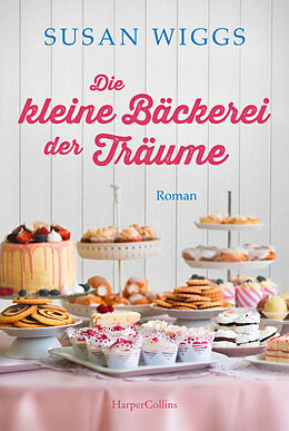 E-Book (epub) Die kleine Bäckerei der Träume von Susan Wiggs