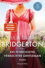 Kartonierter Einband Bridgerton  Ein hinreißend verruchter Gentleman von Julia Quinn