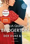 E-Book (epub) Bridgerton - Der Duke und ich von Julia Quinn