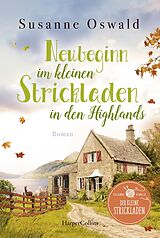 E-Book (epub) Neubeginn im kleinen Strickladen in den Highlands von Susanne Oswald