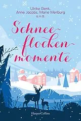 E-Book (epub) Schneeflockenmomente von Beate Maly, Anne Jacobs, Svenja Lassen
