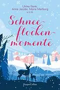 E-Book (epub) Schneeflockenmomente von Beate Maly, Anne Jacobs, Svenja Lassen