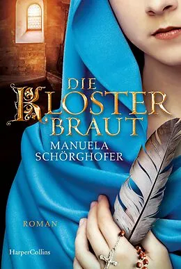 E-Book (epub) Die Klosterbraut von Manuela Schörghofer