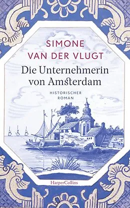 E-Book (epub) Die Unternehmerin von Amsterdam von Simone Van Der Vlugt