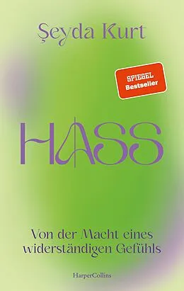 E-Book (epub) Hass. Von der Macht eines widerständigen Gefühls von Seyda Kurt