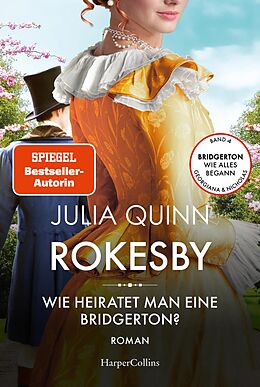 E-Book (epub) Rokesby - Wie heiratet man eine Bridgerton? von Julia Quinn