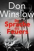 E-Book (epub) Die Sprache des Feuers von Don Winslow