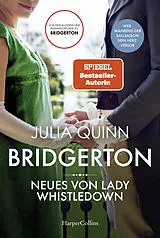 E-Book (epub) Bridgerton - Neues von Lady Whistledown von Julia Quinn, Julia Quinn