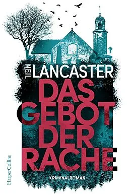 E-Book (epub) Das Gebot der Rache von Neil Lancaster