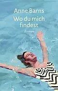 E-Book (epub) Wo du mich findest von Anne Barns