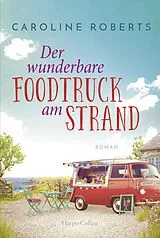 E-Book (epub) Der wunderbare Foodtruck am Strand von Caroline Roberts