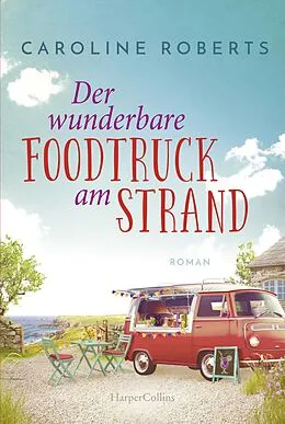 E-Book (epub) Der wunderbare Foodtruck am Strand von Caroline Roberts