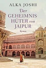 E-Book (epub) Der Geheimnishüter von Jaipur von Alka Joshi