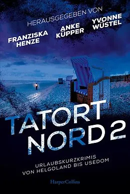 E-Book (epub) Tatort Nord 2 von Anke Küpper, Anja Marschall, Eva Jensen