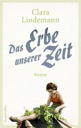 E-Book (epub) Das Erbe unserer Zeit von Clara Lindemann