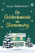 E-Book (epub) Die Goldschmiede im Sternenweg von Lena Hofmeister