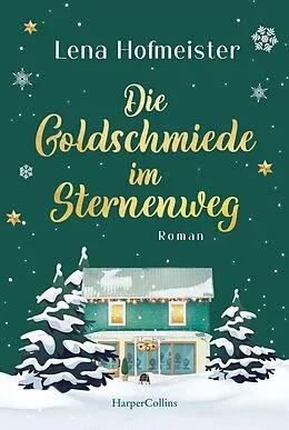E-Book (epub) Die Goldschmiede im Sternenweg von Lena Hofmeister