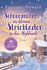 E-Book (epub) Schneezauber im kleinen Strickladen in den Highlands von Susanne Oswald