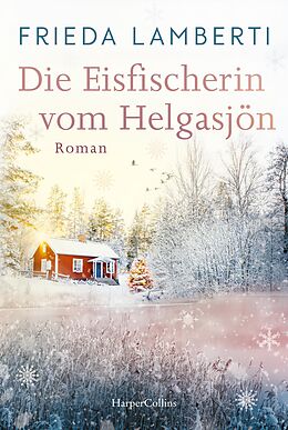 E-Book (epub) Die Eisfischerin vom Helgasjön von Frieda Lamberti