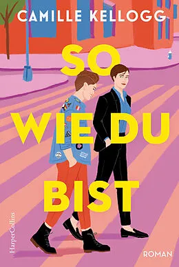 E-Book (epub) So, wie du bist von Camille Kellogg