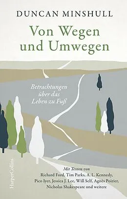 E-Book (epub) Von Wegen und Umwegen. Betrachtungen über das Leben zu Fuß von Duncan Minshull