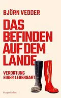 E-Book (epub) Das Befinden auf dem Lande. Verortung einer Lebensart von Björn Vedder