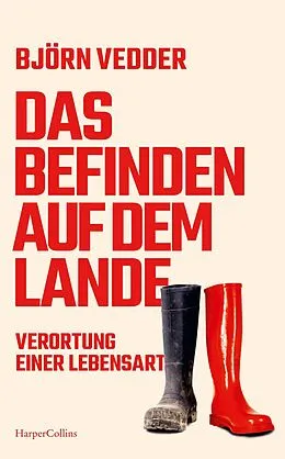 E-Book (epub) Das Befinden auf dem Lande. Verortung einer Lebensart von Björn Vedder