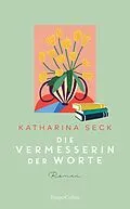E-Book (epub) Die Vermesserin der Worte von Katharina Seck