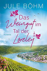 E-Book (epub) Das Weingut im Tal der Loreley von Jule Böhm