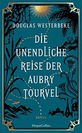 E-Book (epub) Die unendliche Reise der Aubry Tourvel von Douglas Westerbeke