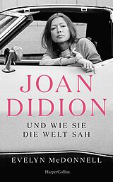 E-Book (epub) Joan Didion und wie sie die Welt sah von Evelyn McDonnell