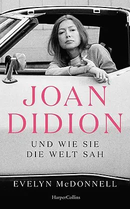 E-Book (epub) Joan Didion und wie sie die Welt sah von Evelyn McDonnell