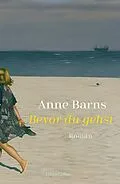 E-Book (epub) Bevor du gehst von Anne Barns