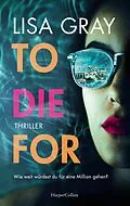 E-Book (epub) To Die For von Lisa Gray