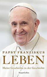 E-Book (epub) LEBEN. Meine Geschichte in der Geschichte von Franziskus Papst