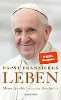 E-Book (epub) LEBEN. Meine Geschichte in der Geschichte von Papst Franziskus