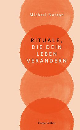 E-Book (epub) Rituale, die dein Leben verändern von Michael Norton