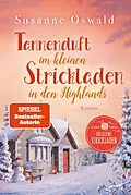 E-Book (epub) Tannenduft im kleinen Strickladen in den Highlands von Susanne Oswald